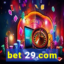 bet 29.com